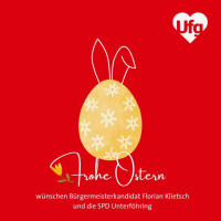Ostergrüße von der SPD Unterföhring und unserem Bürgermeister-Kandidaten Florian Klietsch.